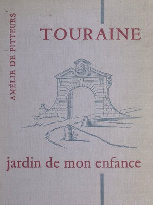 cover image of Touraine, jardin de mon enfance